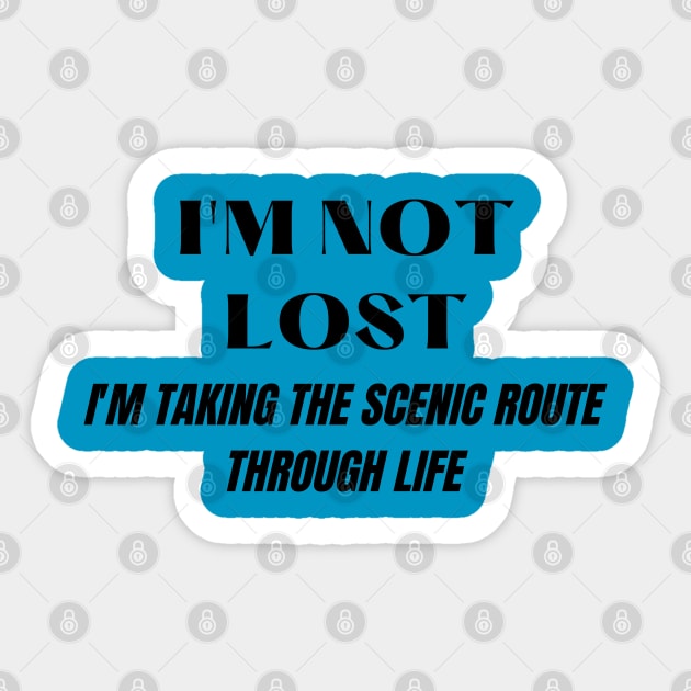 Wayward Son Wayward daughter "I'm not lost, I'm taking the scenic route through life" Sticker by FNRY